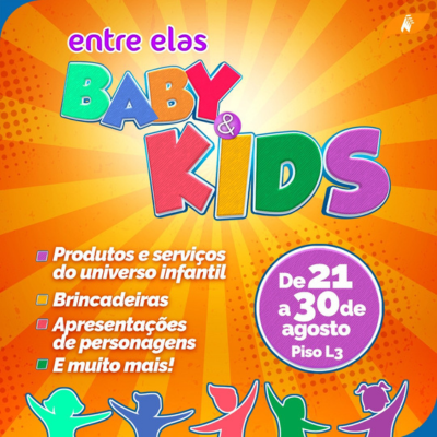 A feira “Entre Elas Baby e Kids”