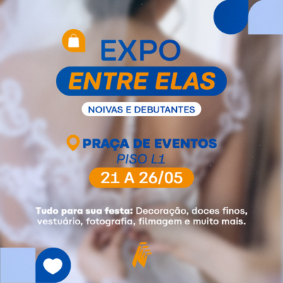 Expo Entre Elas – Noivas e Debutantes